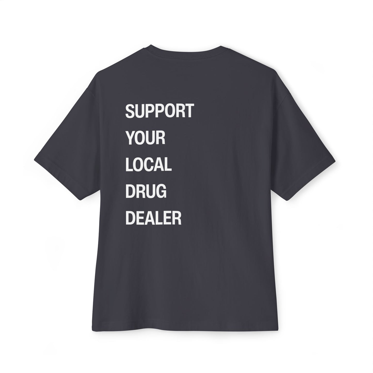 Local Drug Dealer T-Shirt