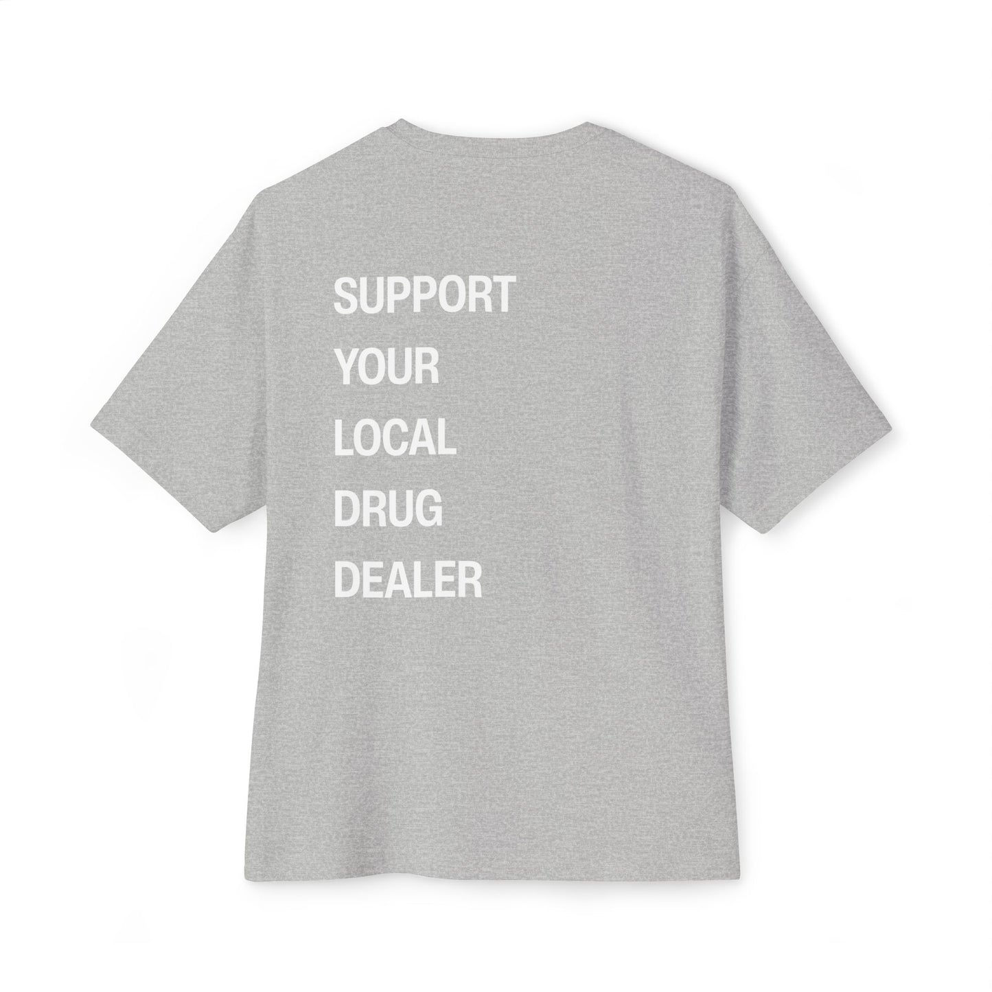 Local Drug Dealer T-Shirt