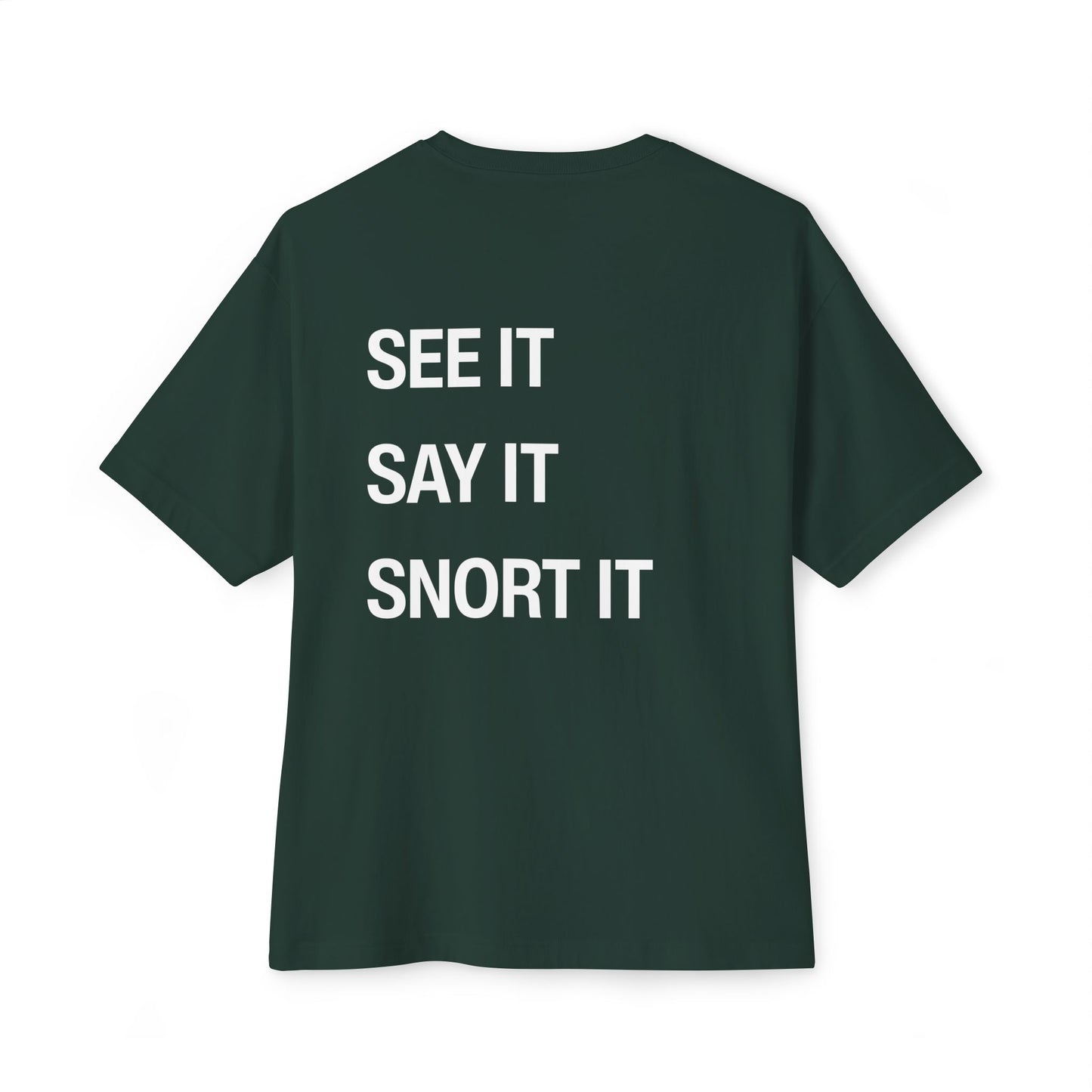 See It, Say It T-Shirt