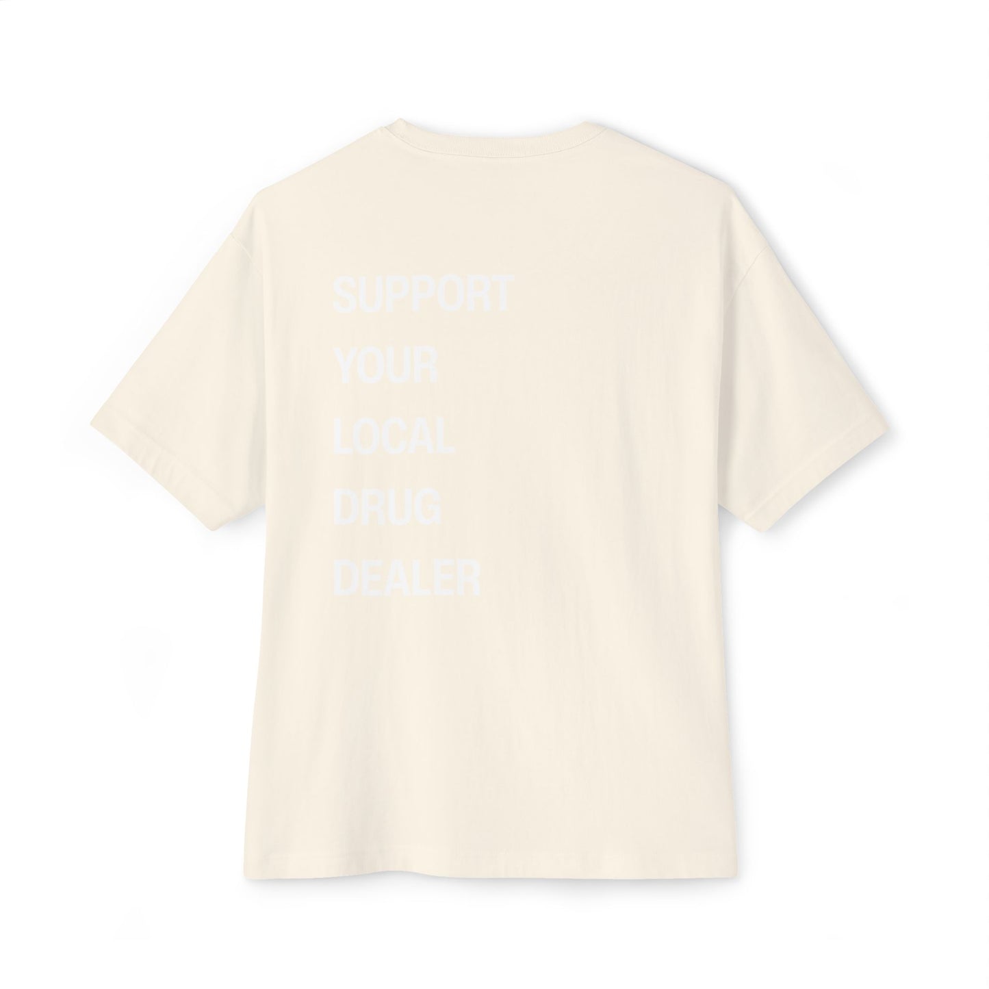 Local Drug Dealer T-Shirt
