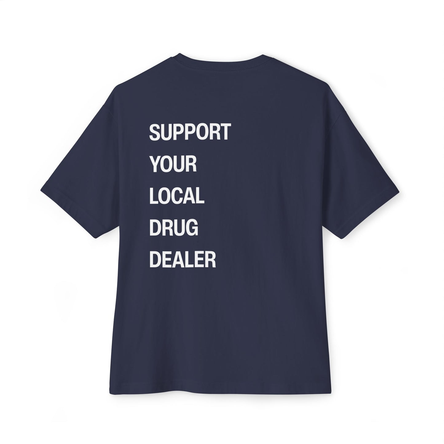 Local Drug Dealer T-Shirt