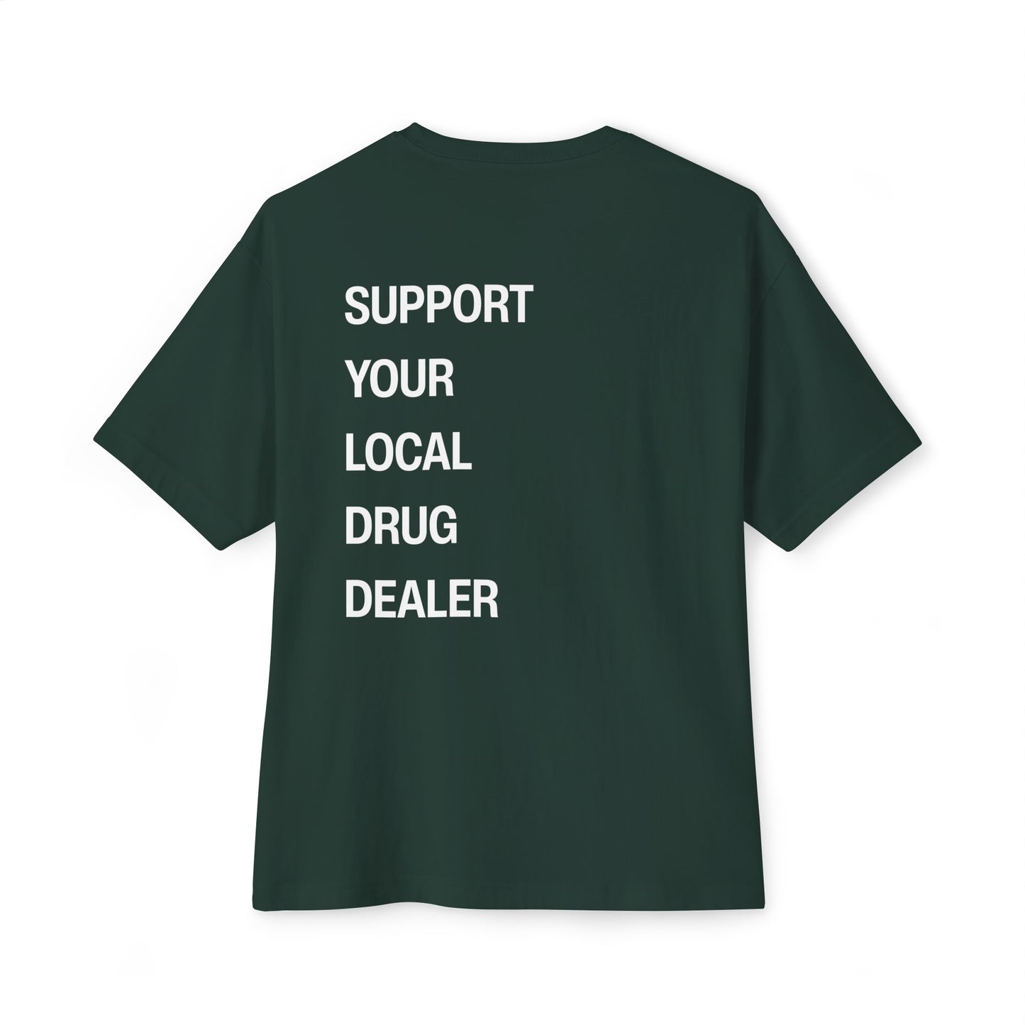 Local Drug Dealer T-Shirt